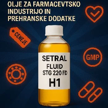 Setral Fluid STG 220 FD H1, H1 olje, olje za farmacijo, olje za prehranske dodatke, mazivo za ležaje, mazivo za zglobe, certificirano H1,ceneje mazivo,prehranska industrija maziva,kozmetična industrija maziva,industrijsko olje H1,GMP skladnost olje