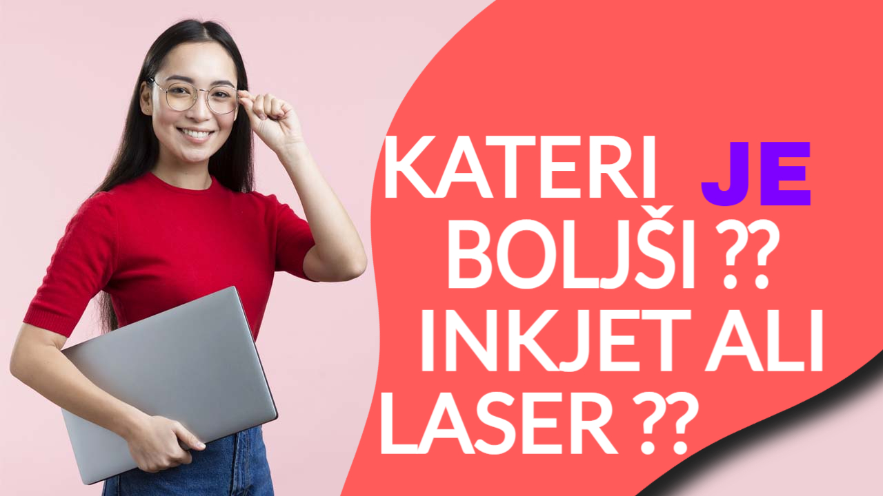Ali je boljši inkjet ali laserski tiskalnik?