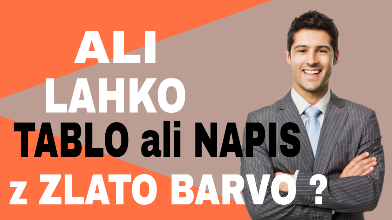 Ali je mogoče natisniti tablo ali napis za na vrata z zlato barvo ?